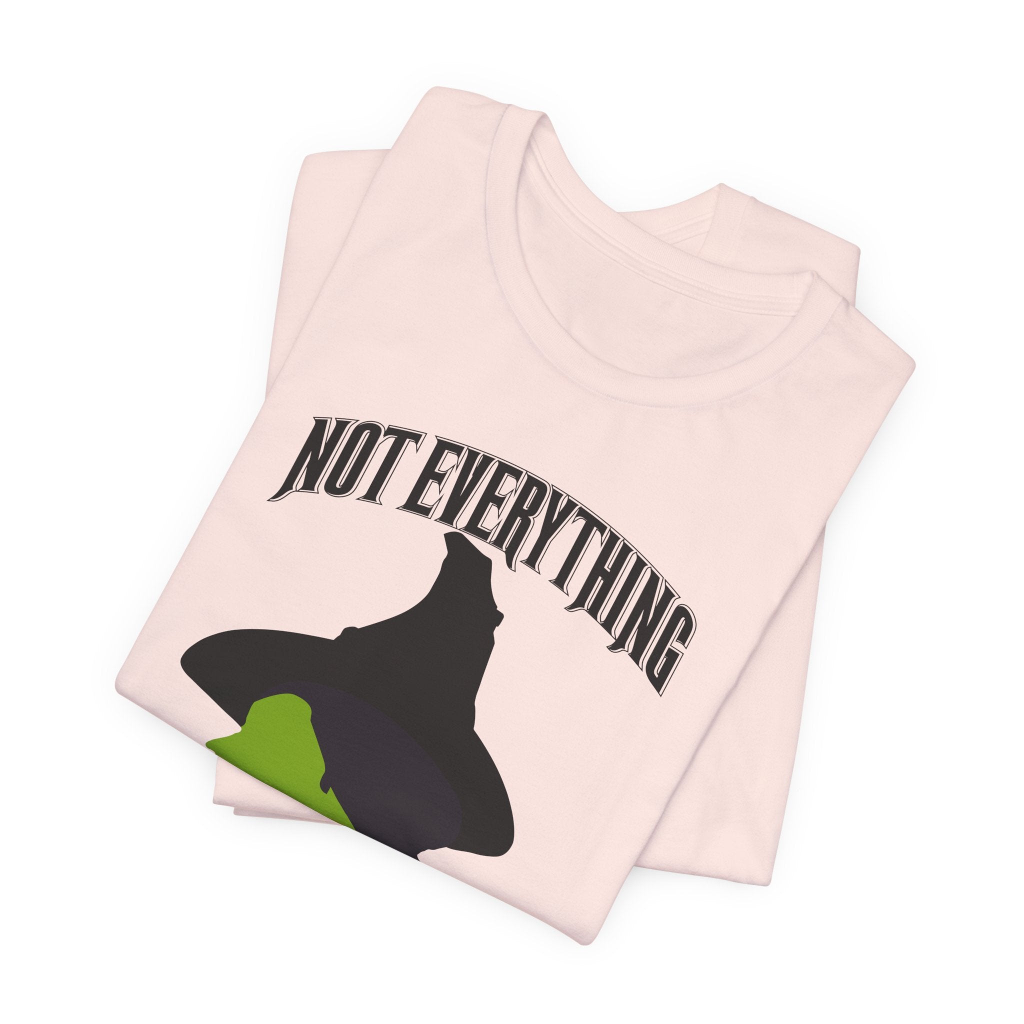 Wicked Not Everything Green is Wicked T-Shirt