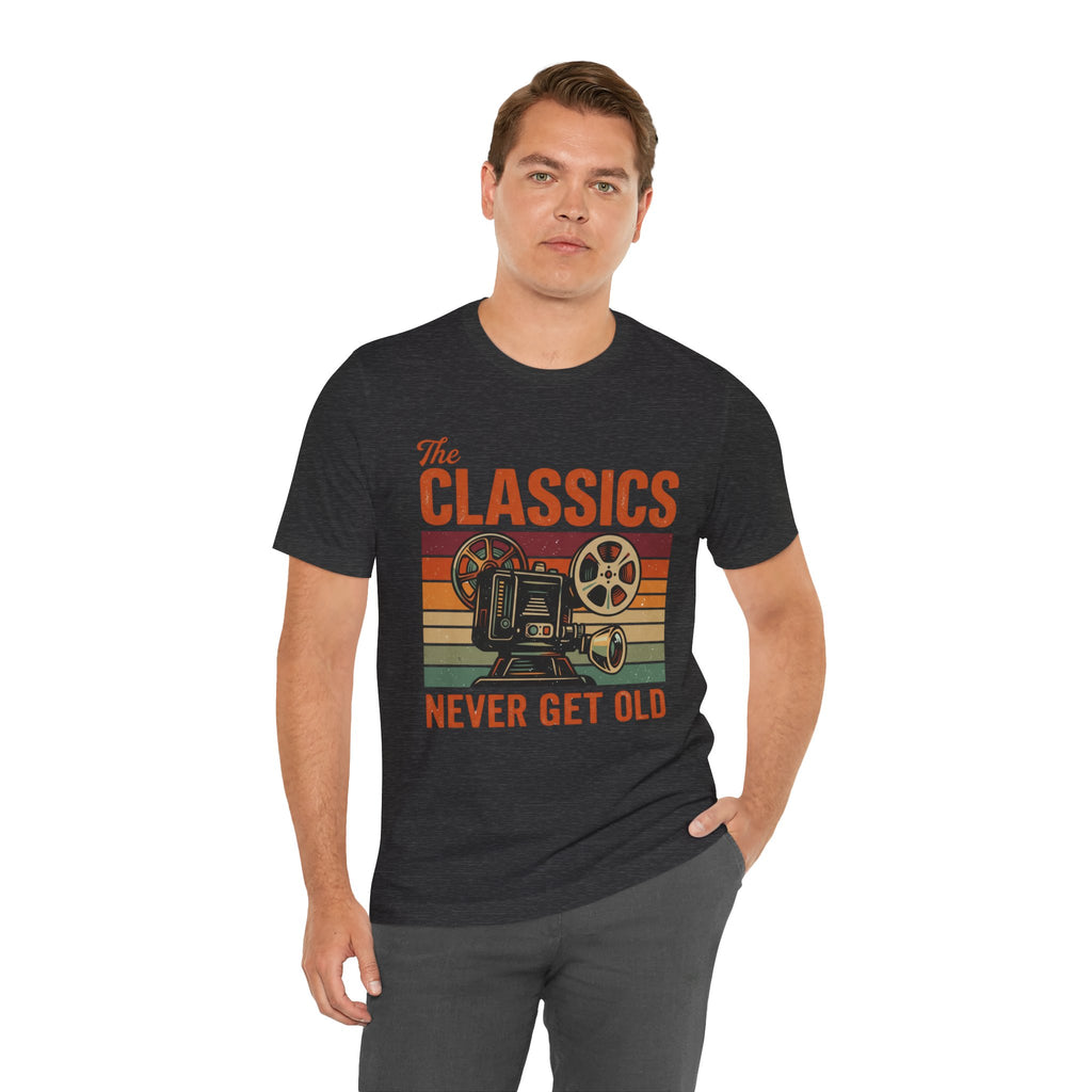 The Classics Never Get Old T-Shirt, Vintage Classic Movie Tee