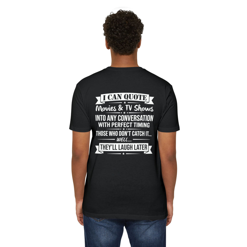 Movie Quoter T-Shirt — "I Can Quote Movie & TV Shows" Graphic Tee