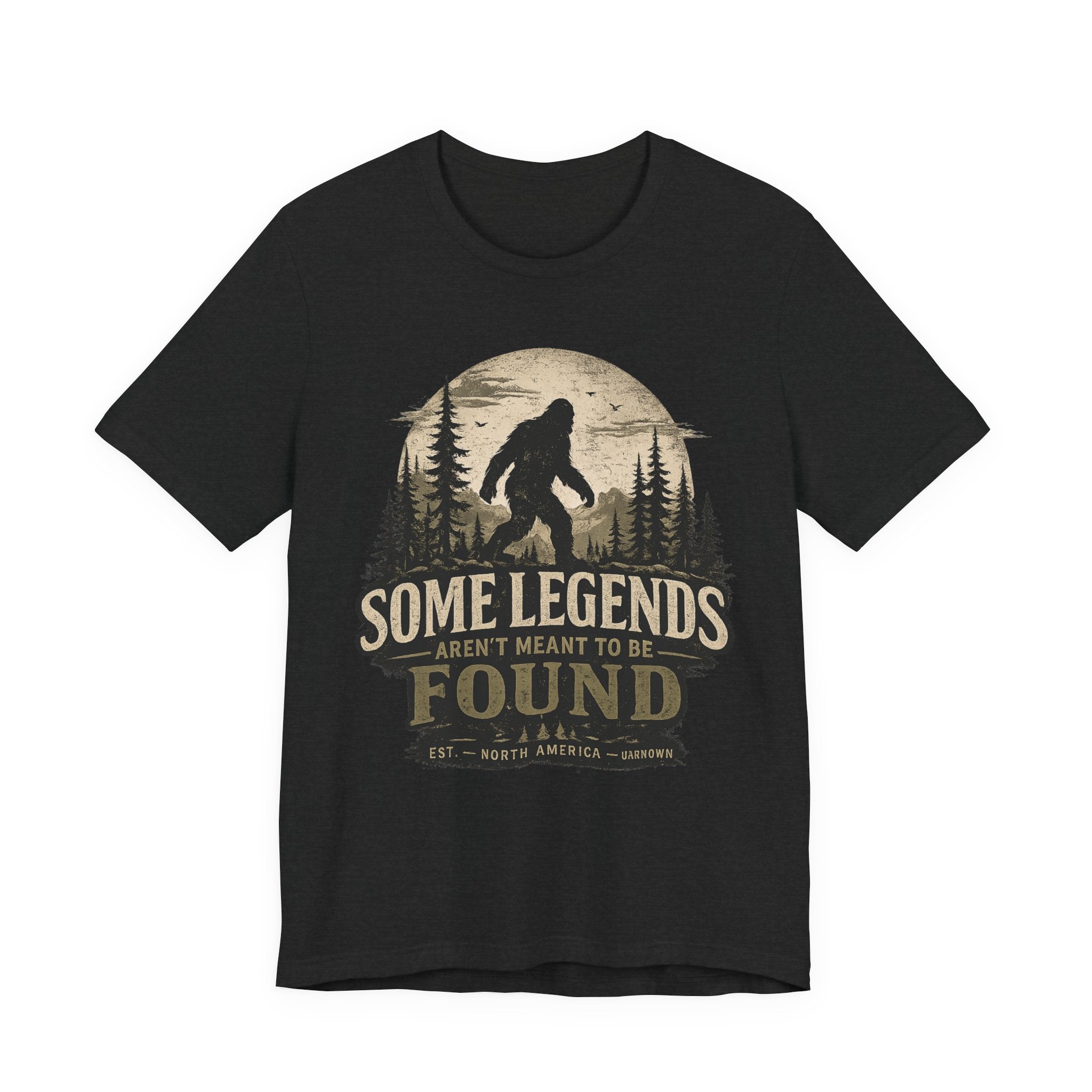Bigfoot Shirt, Some Legends Aren't Meant to Be Found, Sasquatch Graphic Tee