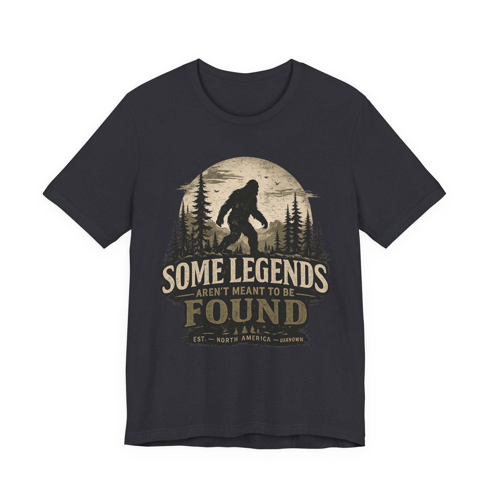 Bigfoot Shirt, Some Legends Aren't Meant to Be Found, Sasquatch Graphic Tee