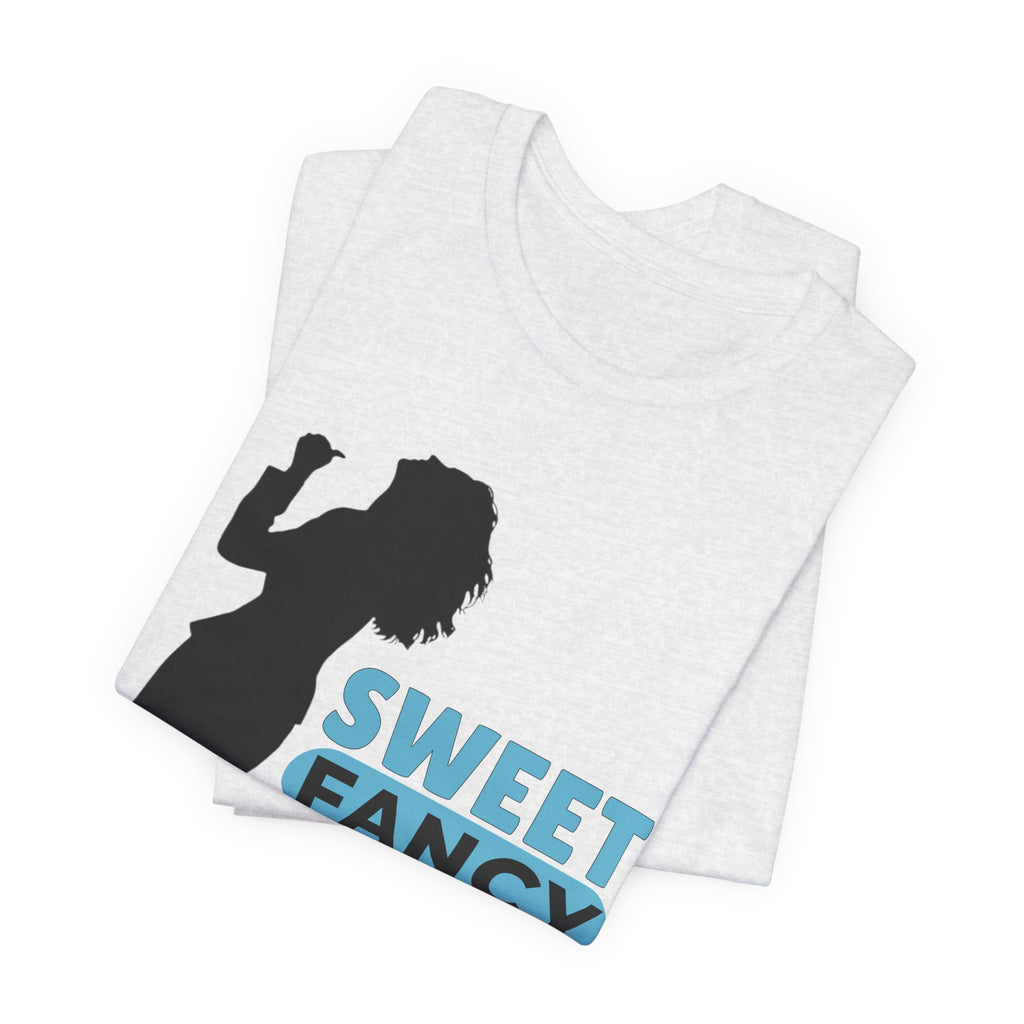 Sweet Fancy Moses Funny Dance Shirt