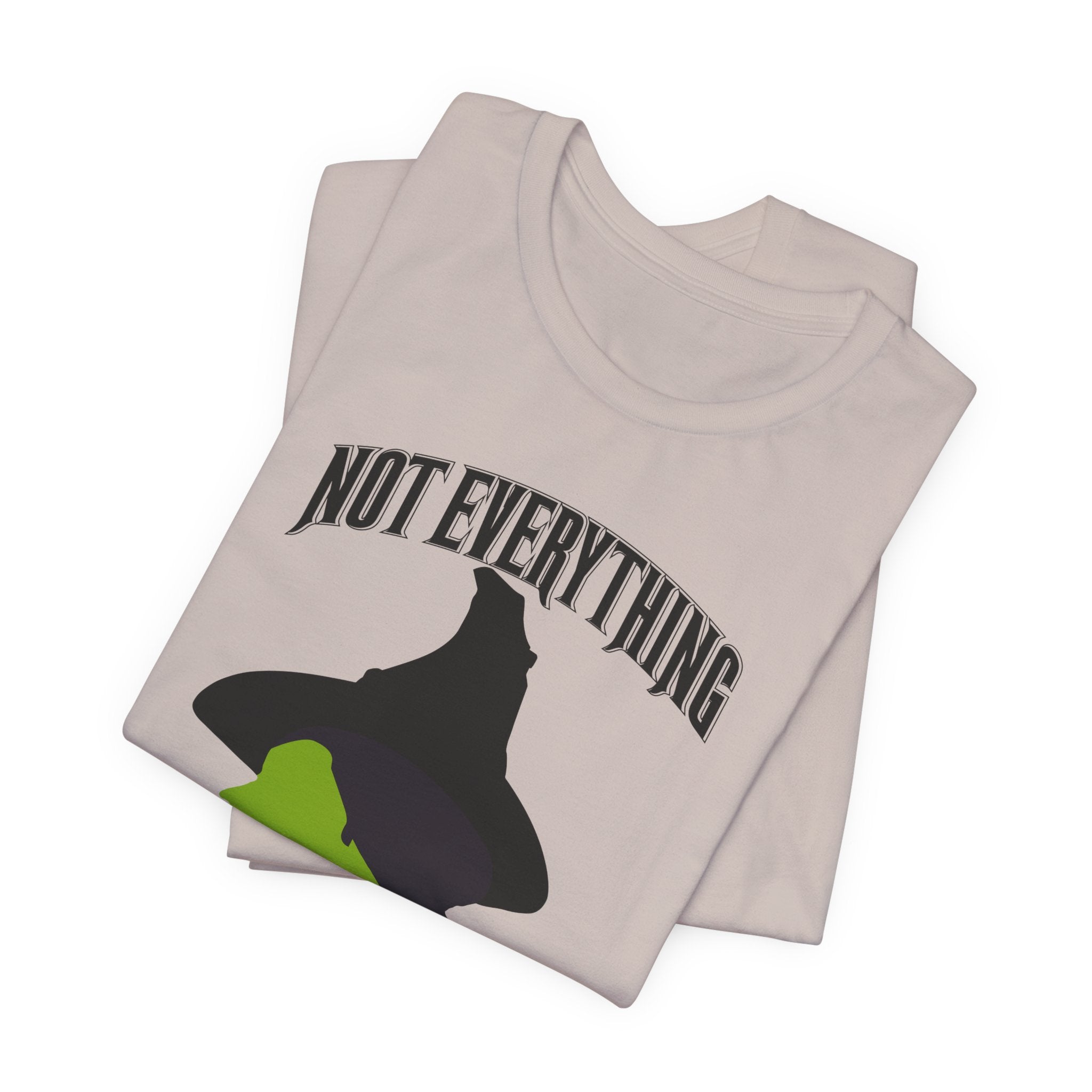 Wicked Not Everything Green is Wicked T-Shirt