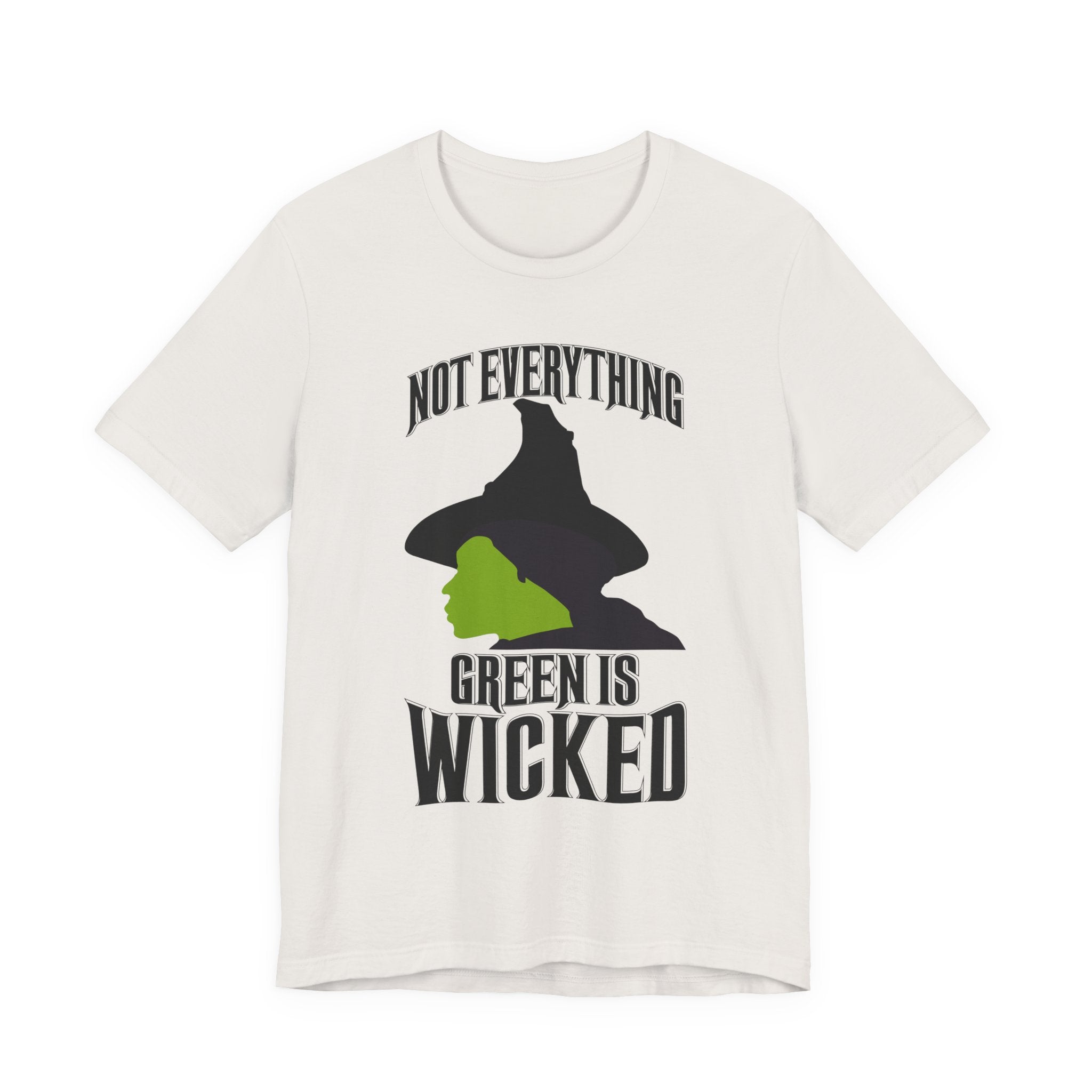 Wicked Not Everything Green is Wicked T-Shirt