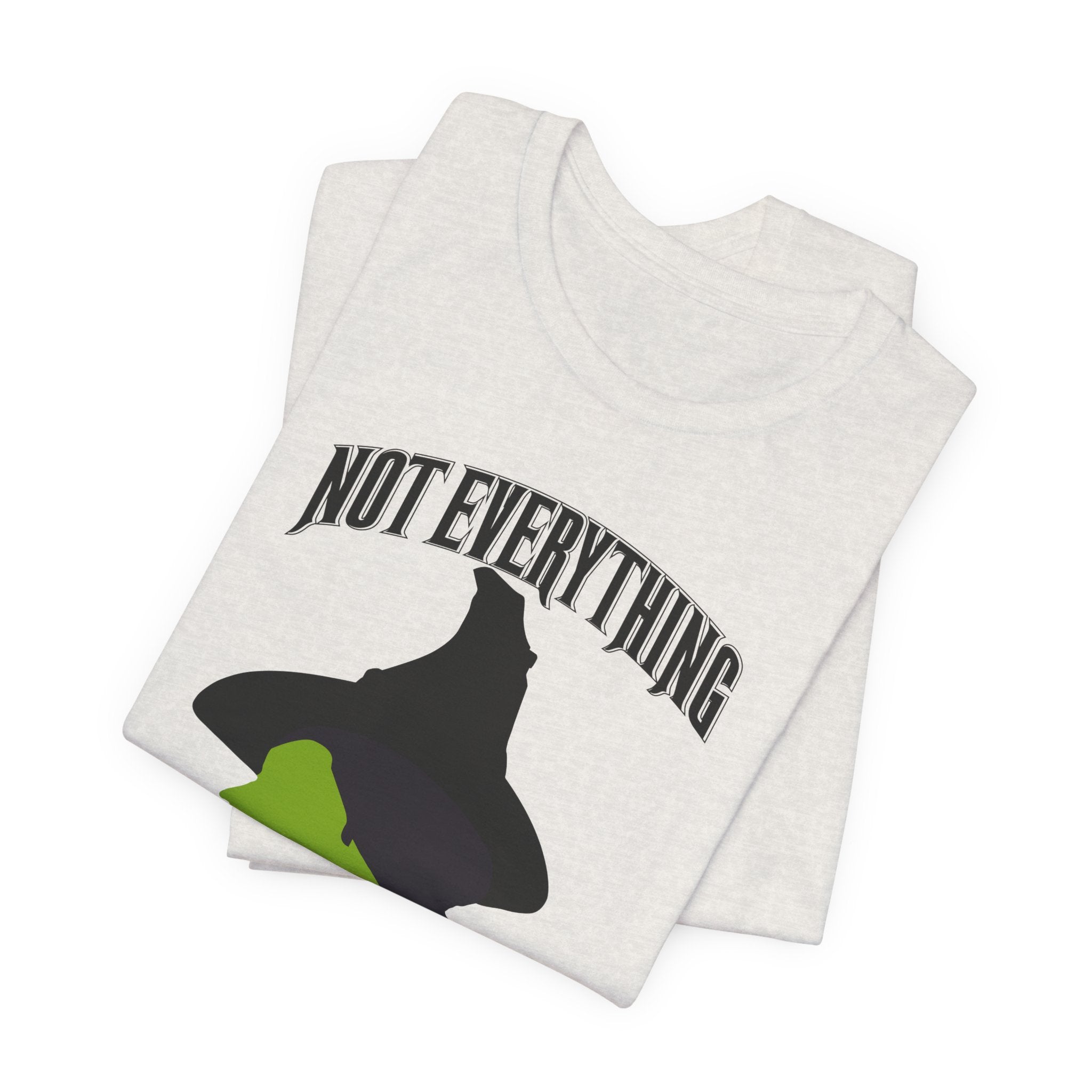 Wicked Not Everything Green is Wicked T-Shirt