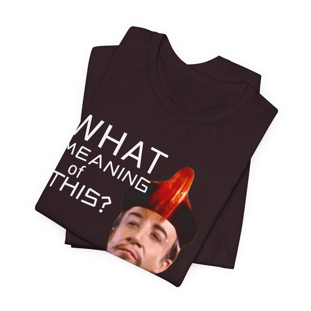 Movie quote What Meaning of This? Funny Cult Classic Movie, Gift for Him or Her