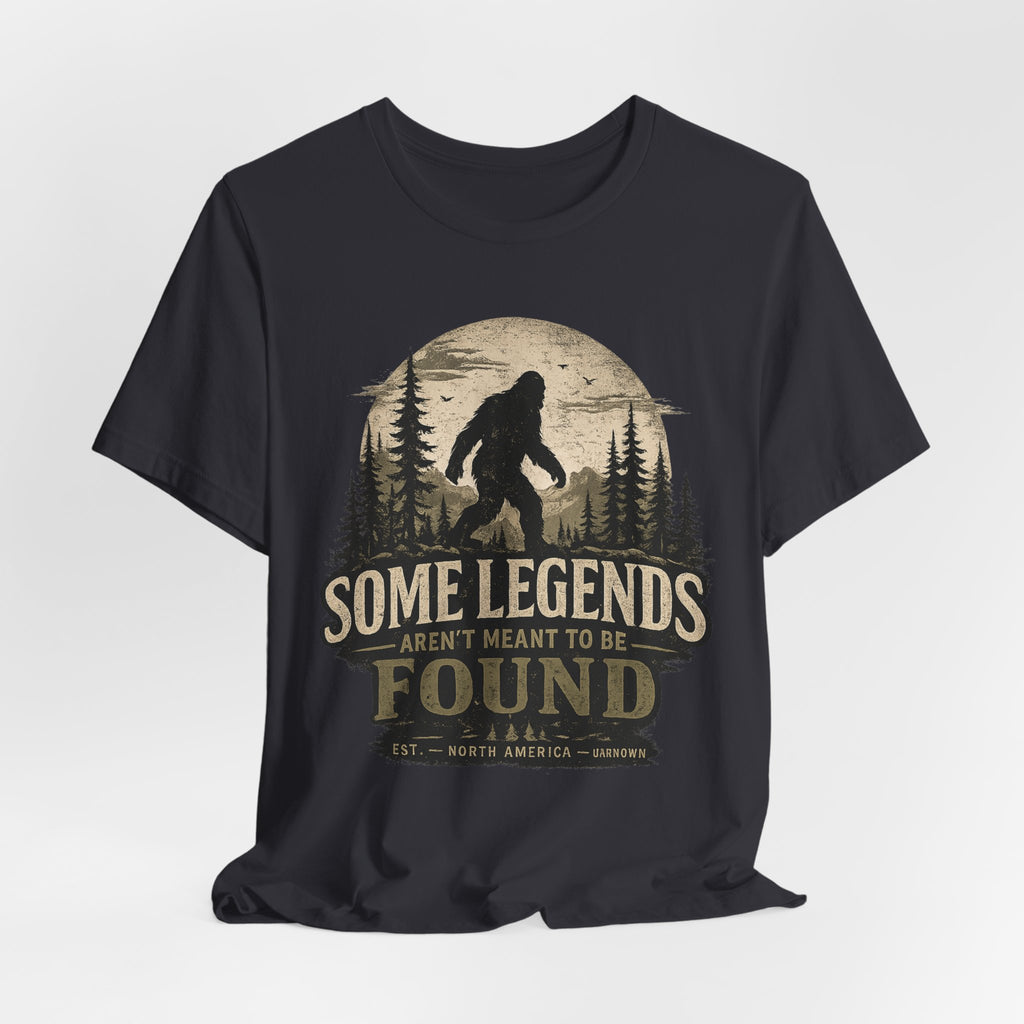 Bigfoot Shirt, Some Legends Aren't Meant to Be Found, Sasquatch Graphic Tee