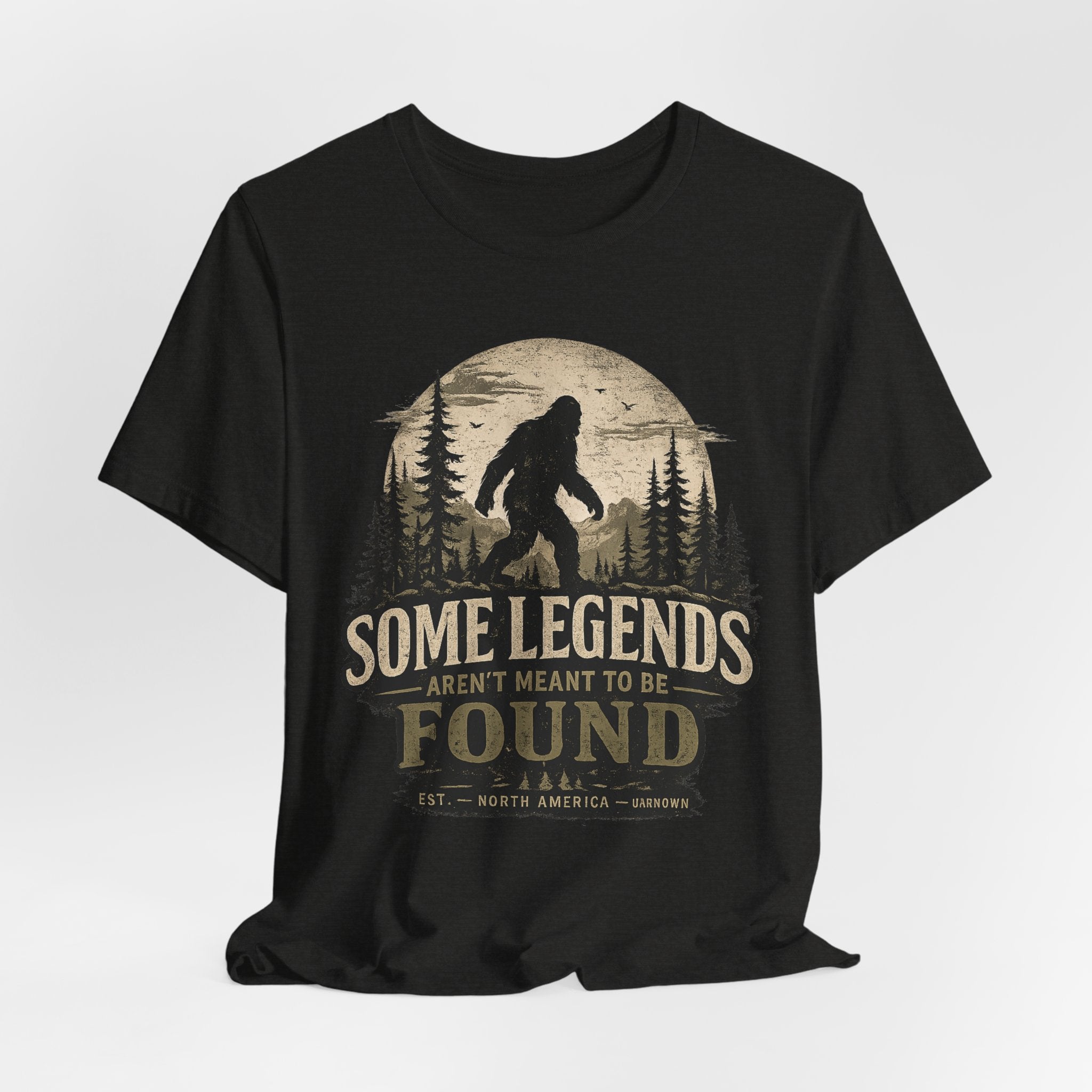 Bigfoot Shirt, Some Legends Aren't Meant to Be Found, Sasquatch Graphic Tee