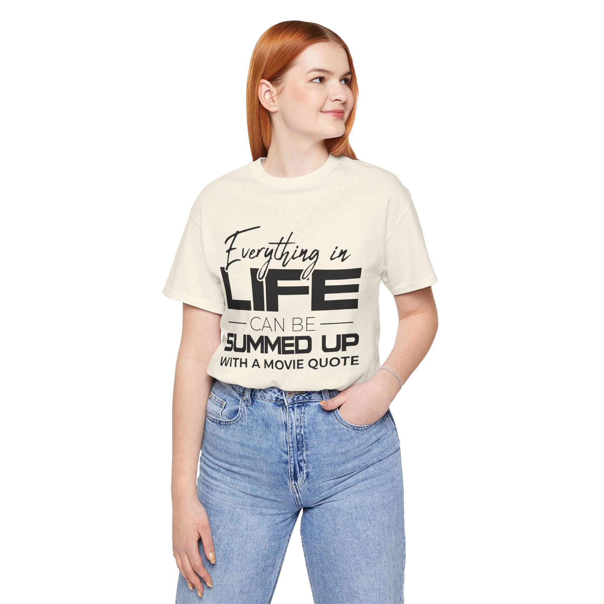 Everything in Life Is a Movie Quote T-Shirt, Funny Film Lover Tee