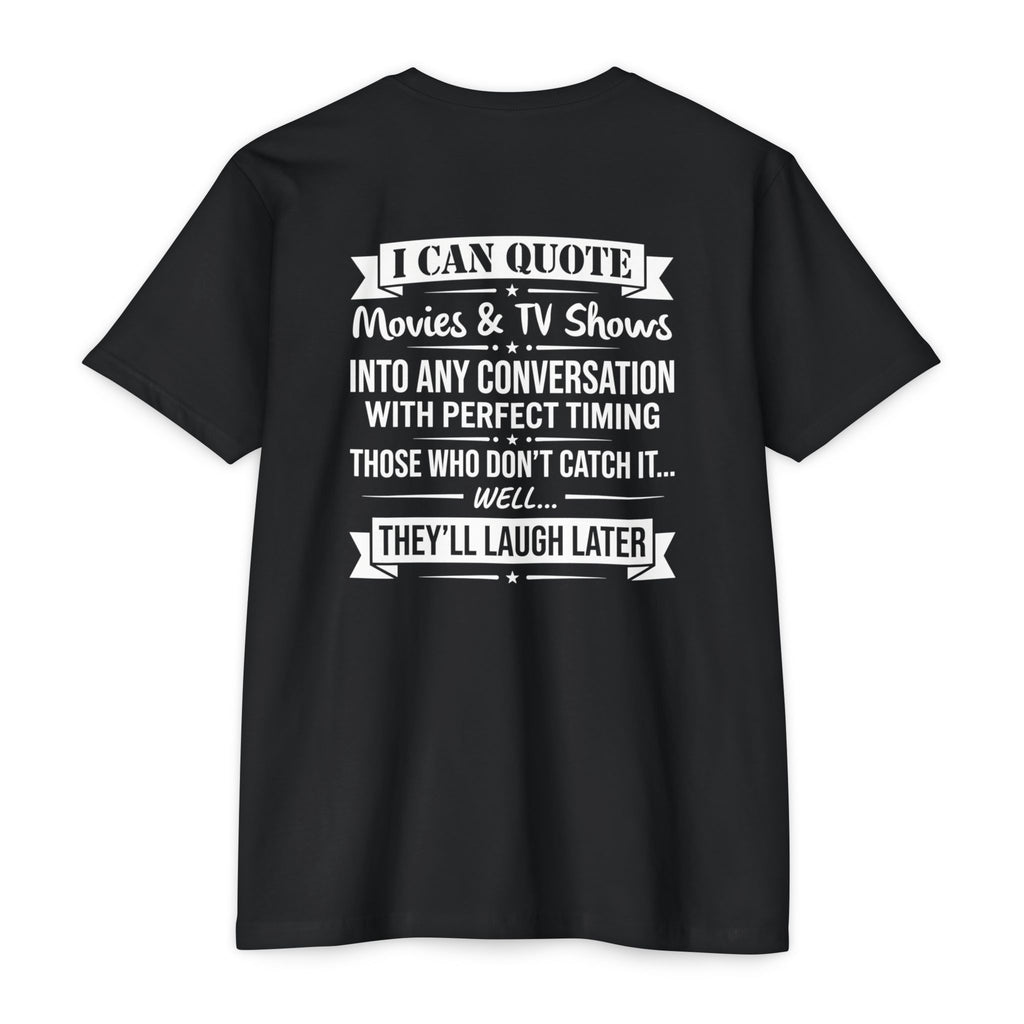 Movie Quoter T-Shirt — "I Can Quote Movie & TV Shows" Graphic Tee