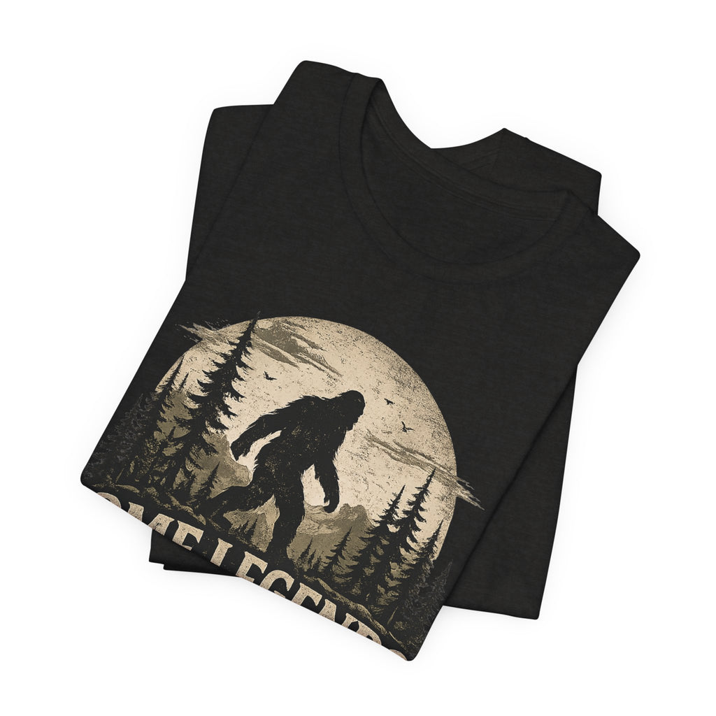 Bigfoot Shirt, Some Legends Aren't Meant to Be Found, Sasquatch Graphic Tee