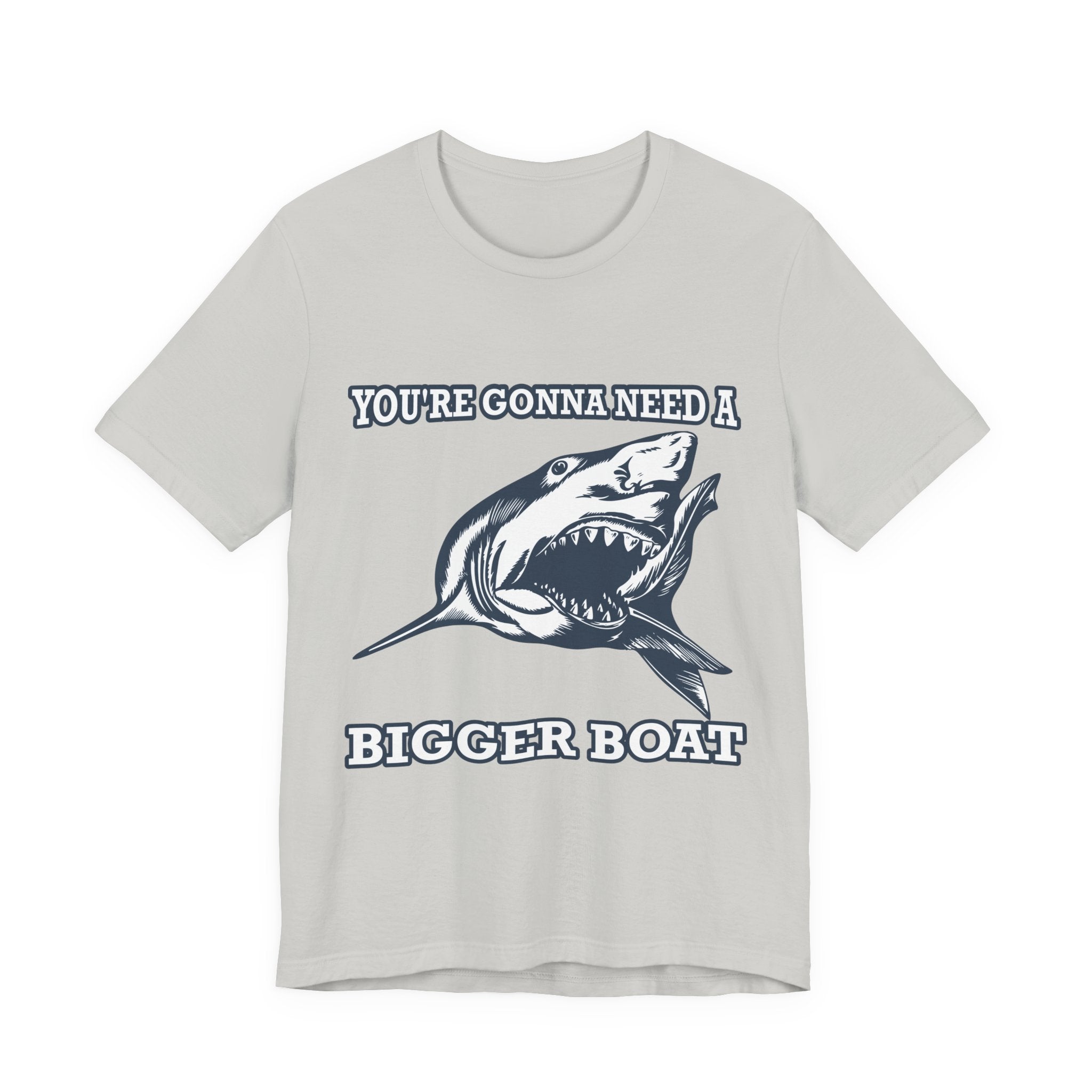 Most Quoted Movie Line T-Shirt, You're Gonna Need a Bigger Boat, Shark fans Tee