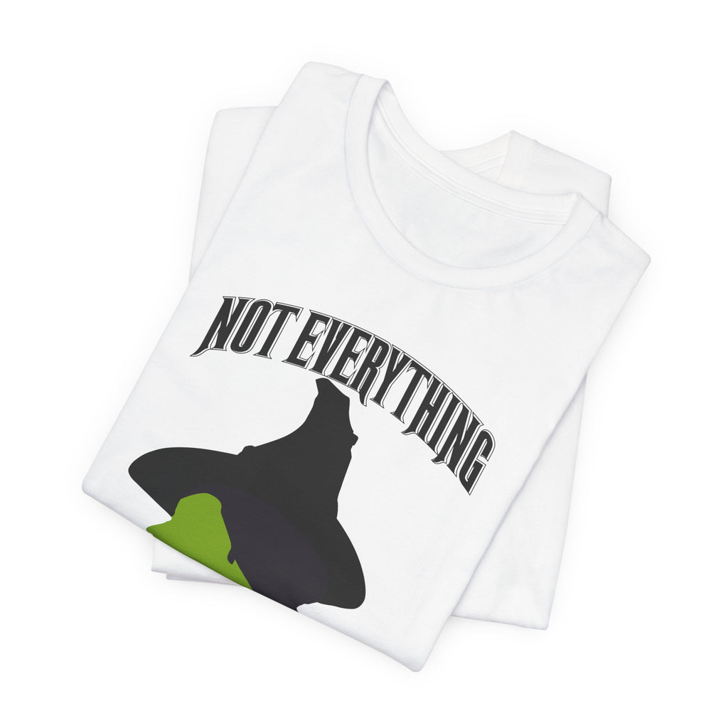 Wicked Not Everything Green is Wicked T-Shirt