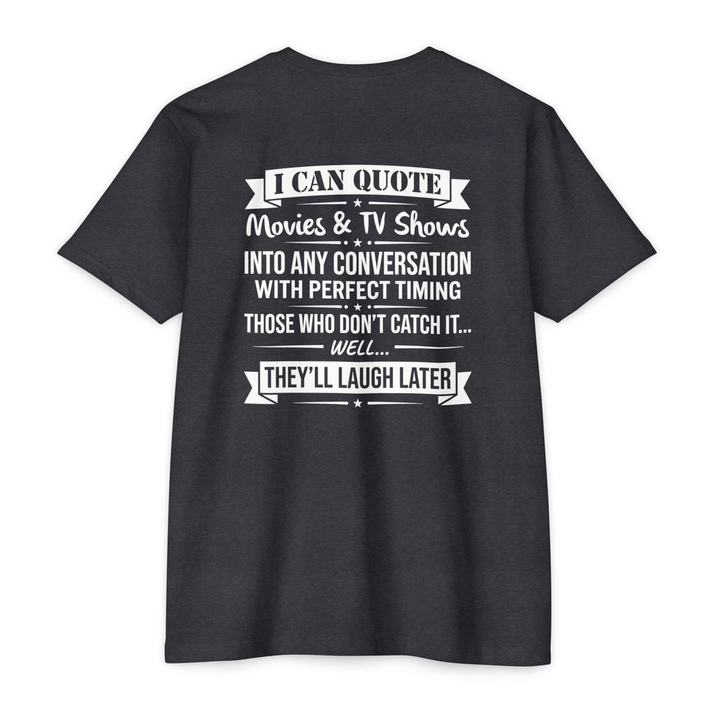 Movie Quoter T-Shirt — "I Can Quote Movie & TV Shows" Graphic Tee