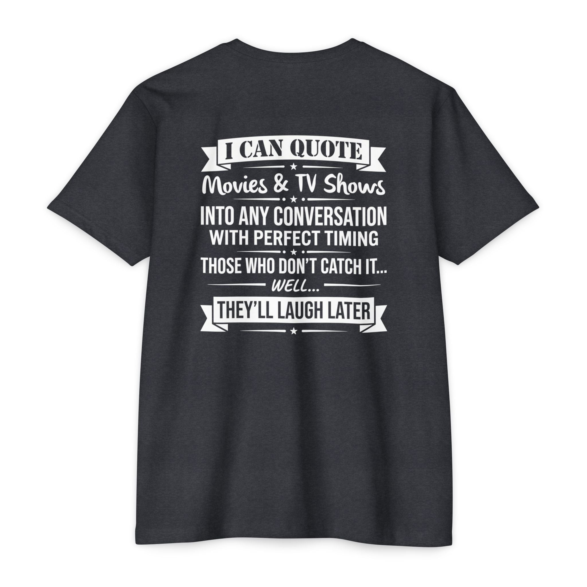 Movie Quoter T-Shirt — "I Can Quote Movie & TV Shows" Graphic Tee