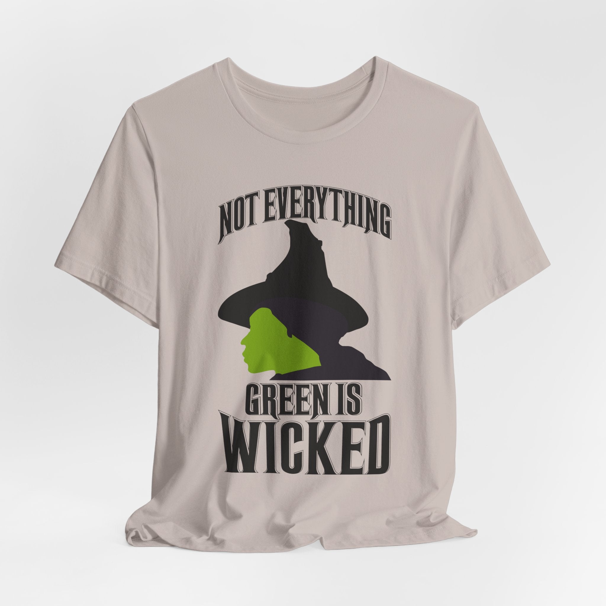 Wicked Not Everything Green is Wicked T-Shirt