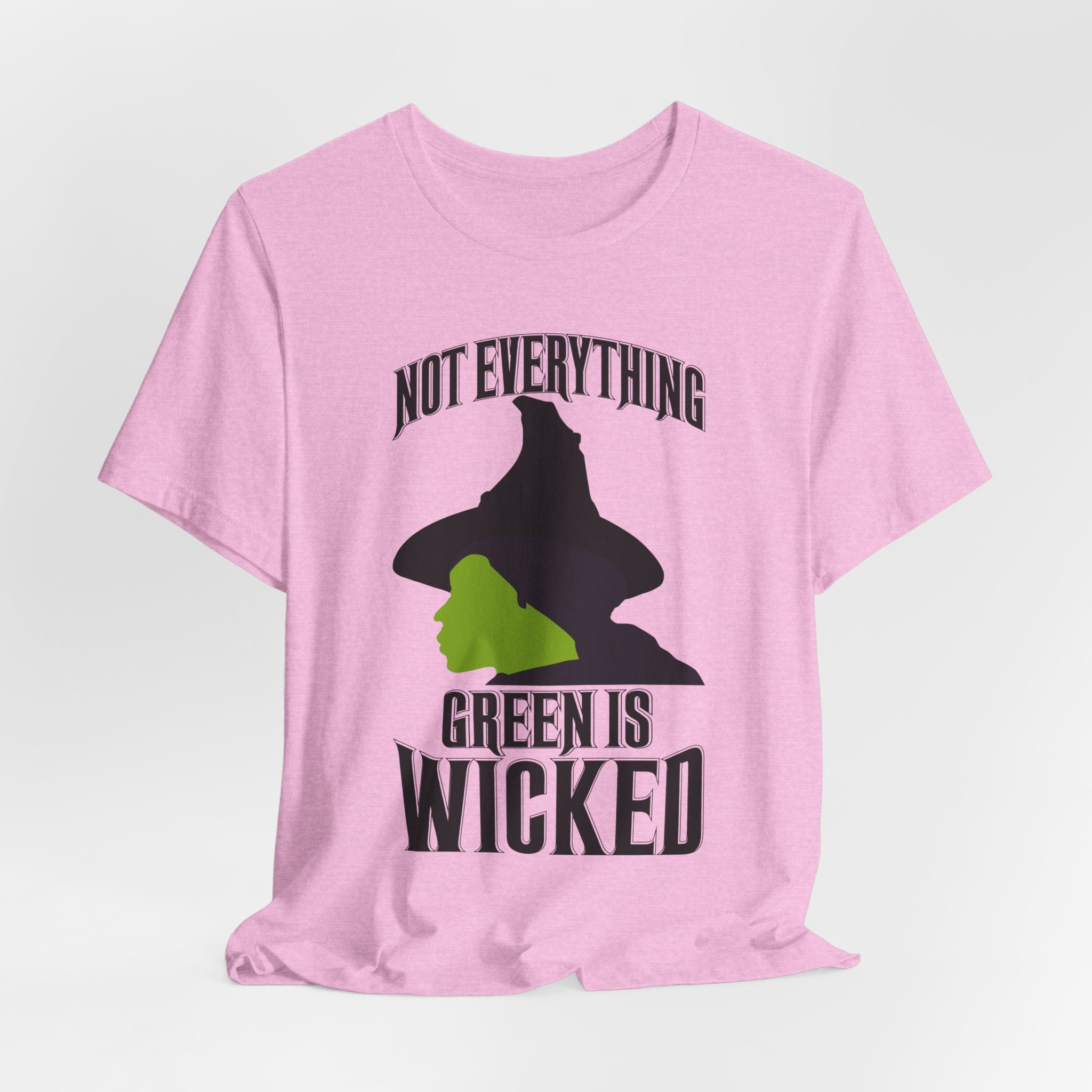 Wicked Not Everything Green is Wicked T-Shirt