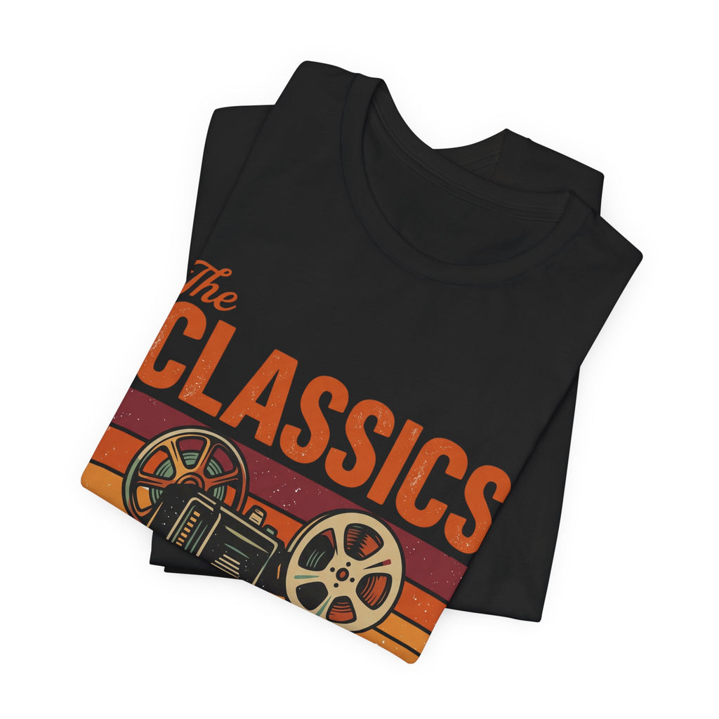 The Classics Never Get Old T-Shirt, Vintage Classic Movie Tee