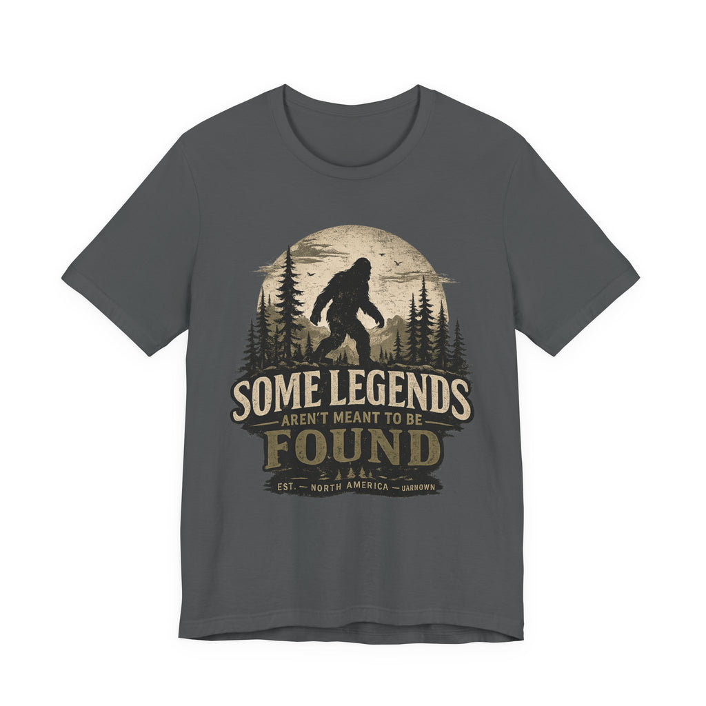 Bigfoot Shirt, Some Legends Aren't Meant to Be Found, Sasquatch Graphic Tee