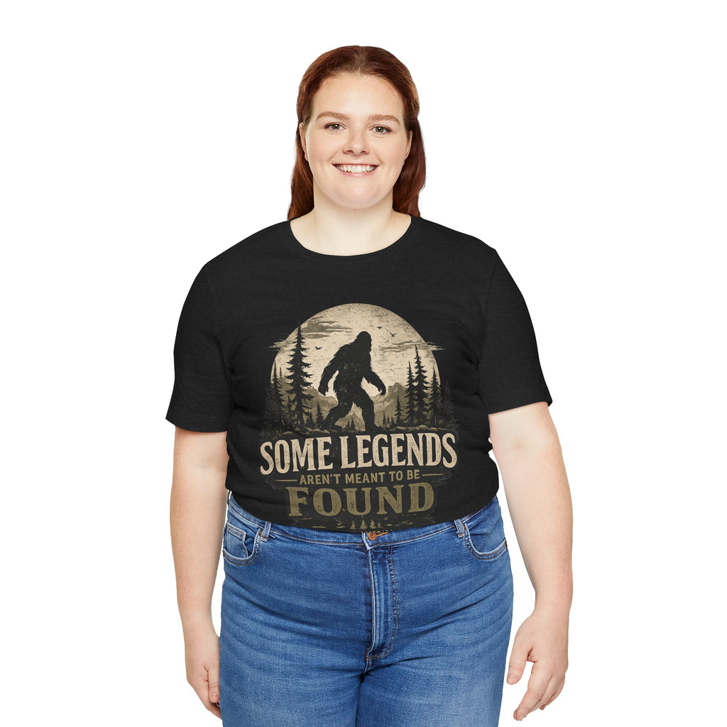 Bigfoot Shirt, Some Legends Aren't Meant to Be Found, Sasquatch Graphic Tee