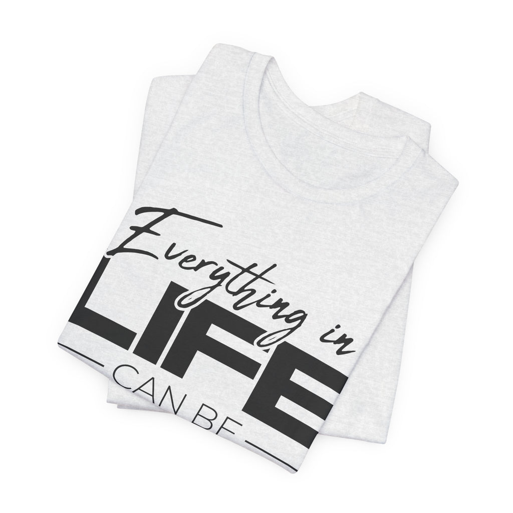 Everything in Life Is a Movie Quote T-Shirt, Funny Film Lover Tee