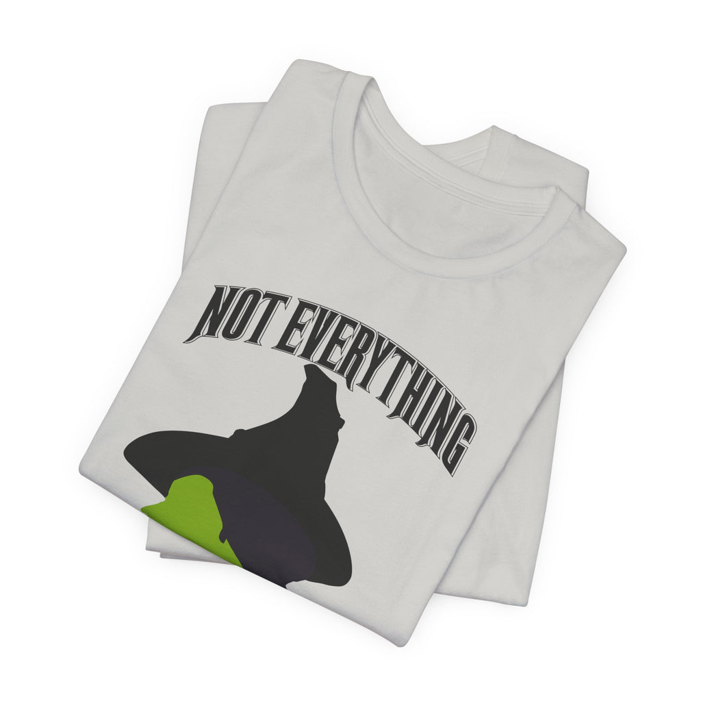 Wicked Not Everything Green is Wicked T-Shirt