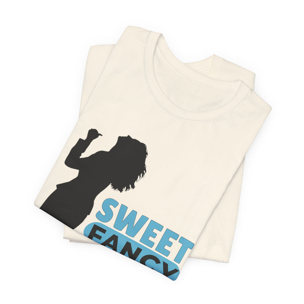 Sweet Fancy Moses Funny Dance Shirt