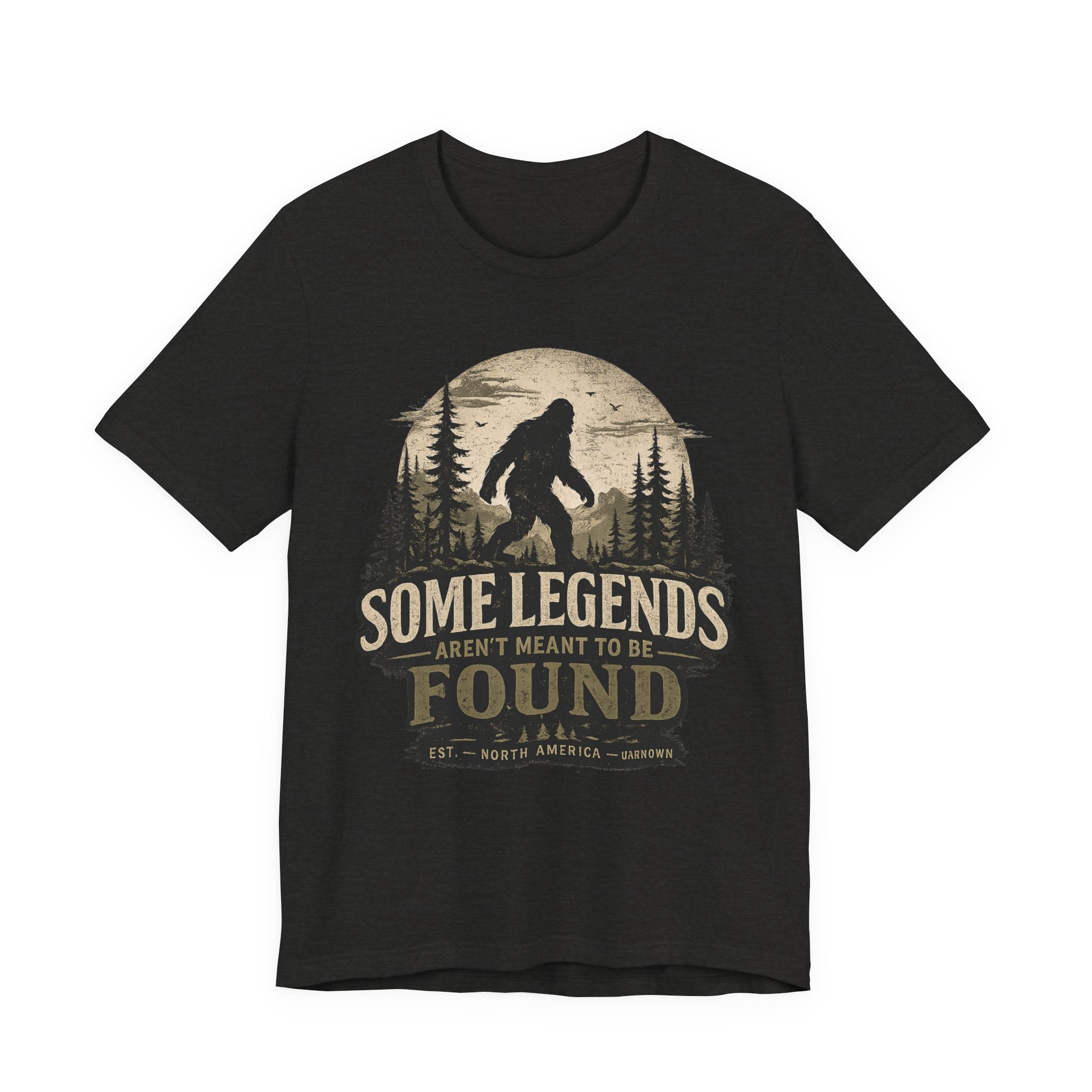 Bigfoot Shirt, Some Legends Aren't Meant to Be Found, Sasquatch Graphic Tee