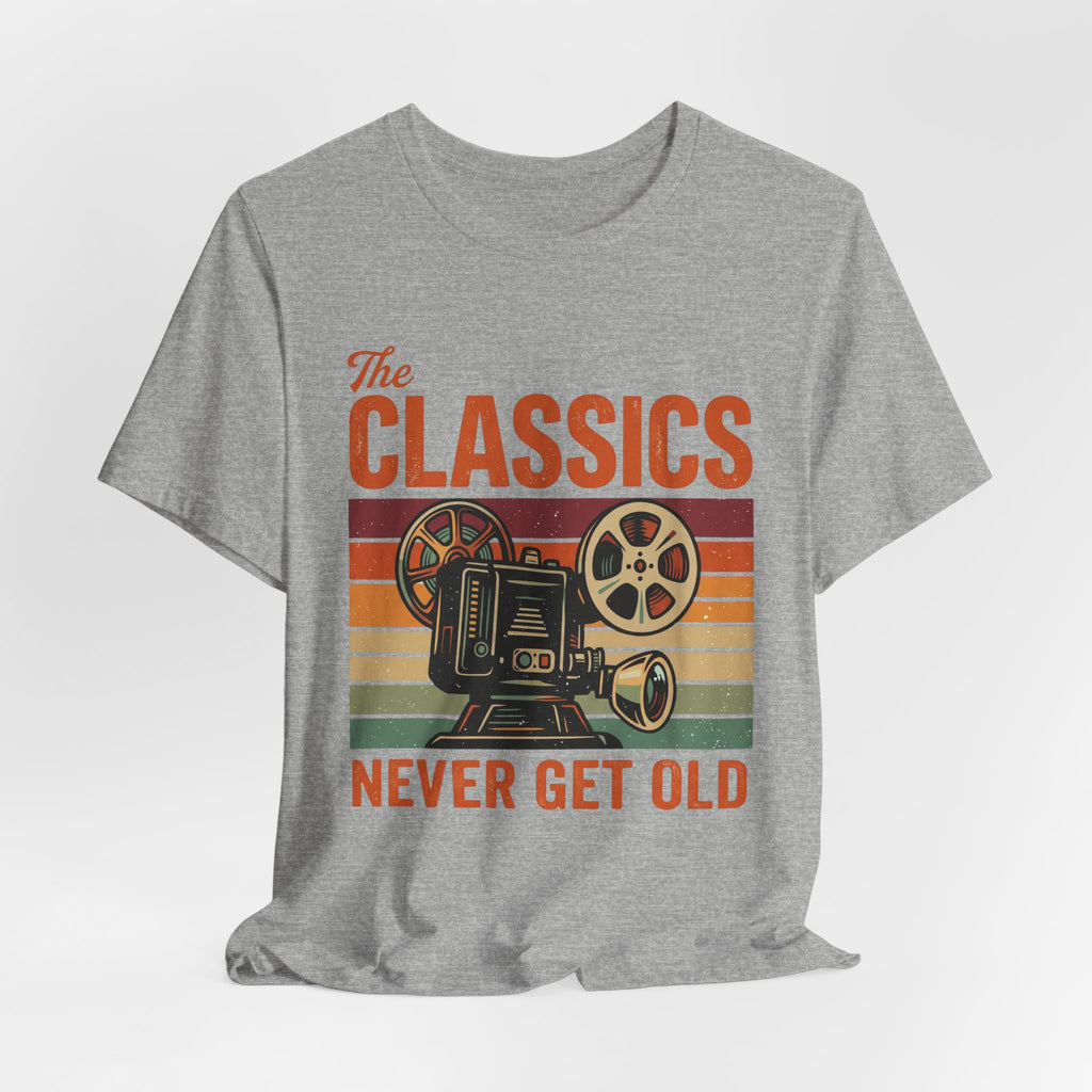 The Classics Never Get Old T-Shirt, Vintage Classic Movie Tee
